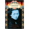 Firewife by Tinling Choong