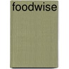 Foodwise door Wendy E. Cook