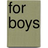 For Boys door Onbekend