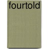 Fourtold by Michael Stone