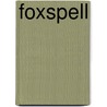 Foxspell door Gillian Rubinstein