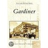 Gardiner door Earle G. Shettleworth Jr