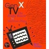 Gen X Tv by Robert Owen