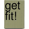 Get Fit! door Tony Norman