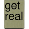 Get Real by Kate Tym