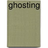 Ghosting door Onbekend