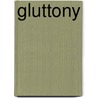 Gluttony door Robin Wassermann