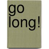 Go Long! door Tiki Barber