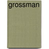 Grossman by Jim Shon