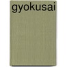 Gyokusai by Makoto Oda