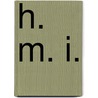 H. M. I. by Edmund Mackenzie Sneyd-Kynnersley