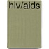 Hiv/aids