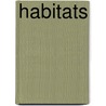 Habitats by Tamara Green