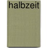 Halbzeit by Volker Marquardt