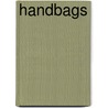 Handbags door Tessa Paul