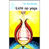 Licht op yoga door S. Aurobindo