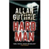 Hard Man door Allan Guthrie