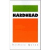 Hardhead door Barbara Quinn