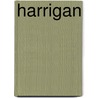 Harrigan by Max Brand