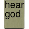 Hear God door Andre Dell'erba