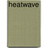 Heatwave