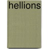 Hellions by Maria Raha