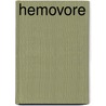 Hemovore by Jordan Castillo Price