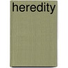 Heredity door Darlene R. Stille