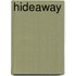 Hideaway