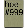 Hoe #999 door Jarett Kobek