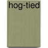 Hog-Tied by Abe Dancer