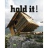 Hold It!