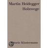 Holzwege by Martin Heidegger