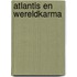 Atlantis en wereldkarma