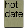 Hot Date door Amy Garvey