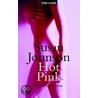 Hot Pink door Susan Johnson