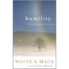 Humility by Wayne A. Mack