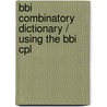 Bbi combinatory dictionary / using the bbi cpl