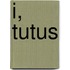 I, Tutus