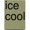 Ice Cool door Sara Lewis