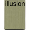 Illusion door Hayden Lee Hinton