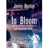 In Bloom by Jenny Huston