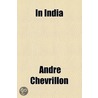 In India door Andre Chevrillon