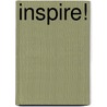 Inspire! by Lance Secretan