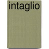 Intaglio door Ariana-Sophia M. Kartsonis
