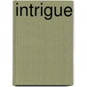 Intrigue door Grace Cavendish