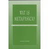 Wat is metafysica? door H. Berger