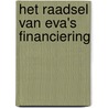 Het raadsel van EVA's financiering
