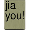 Jia You! door Onbekend