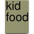 Kid Food